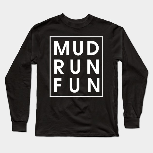 Trail Running Mud Run Fun Mudder Mudding Lovers Long Sleeve T-Shirt by Vauliflower